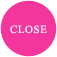 CLOSE